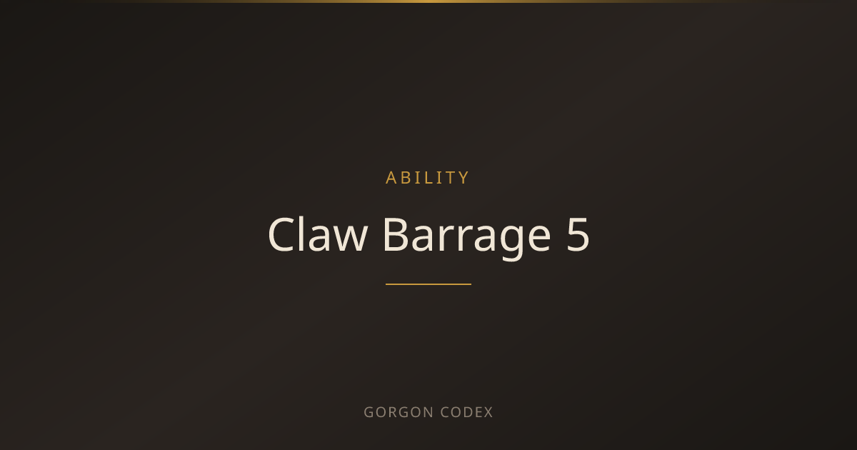 Claw Barrage 5 | Abilities | Project Gorgon