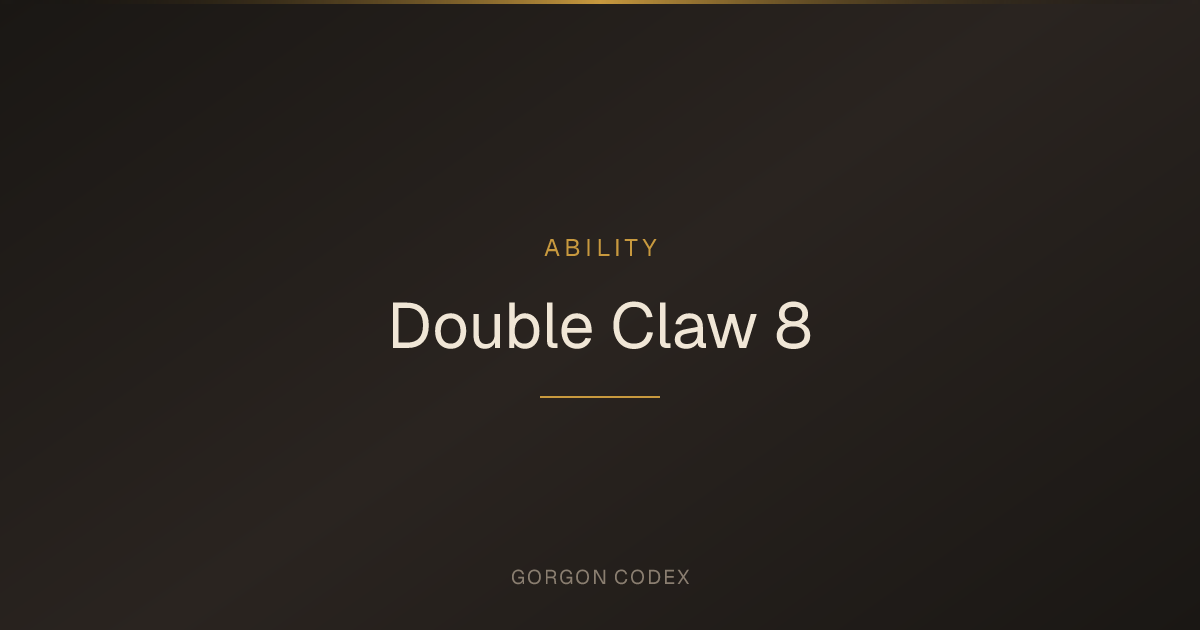 Double Claw 8 | Abilities | Project Gorgon