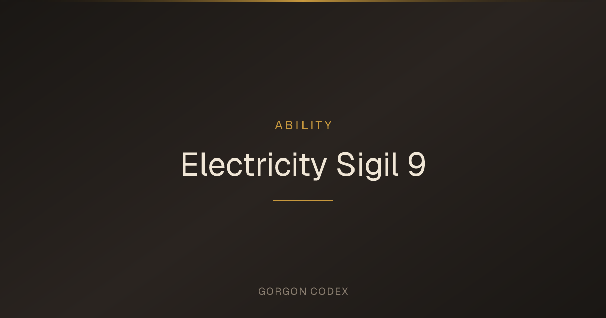 Electricity Sigil 9 | Abilities | Project Gorgon