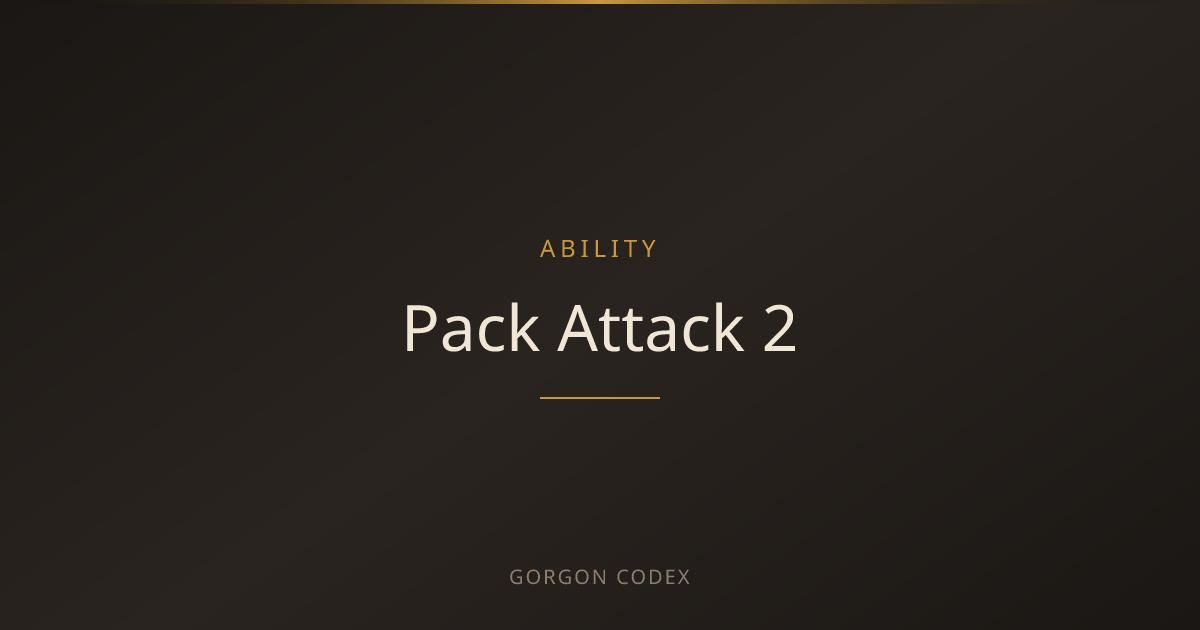 Pack Attack 2 | Abilities | Project Gorgon