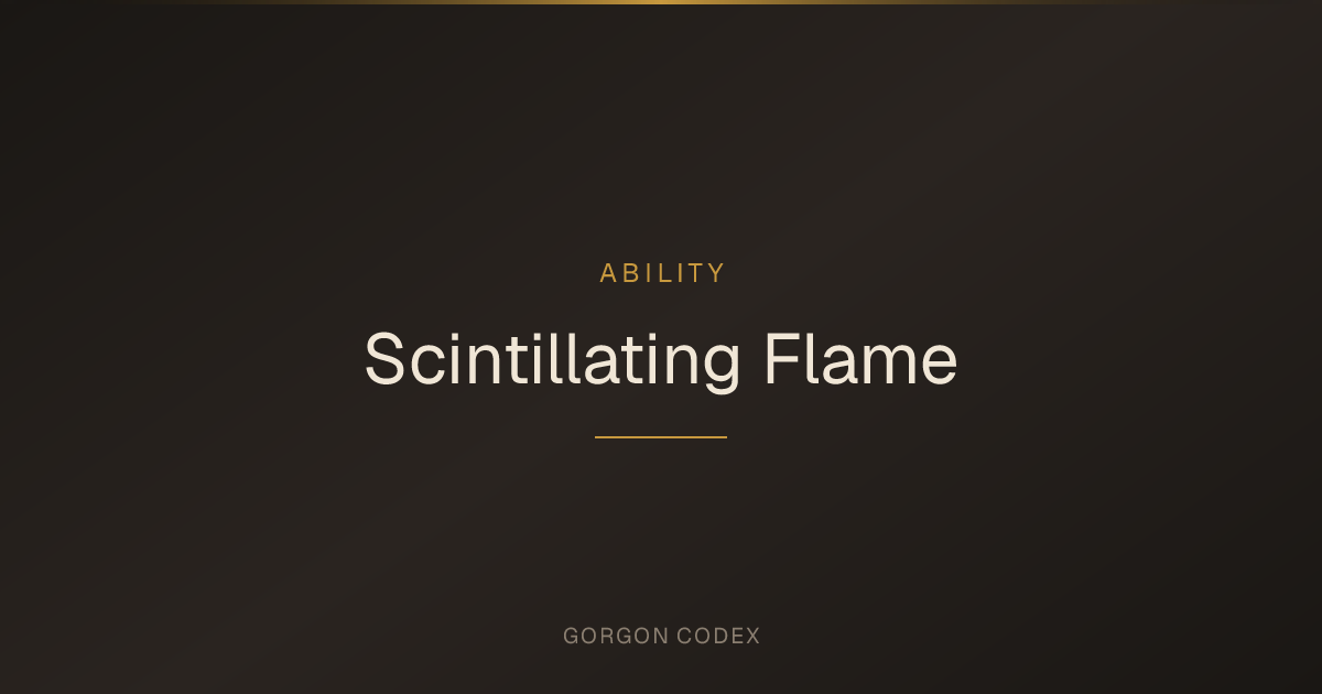 Scintillating Flame | Abilities | Project Gorgon