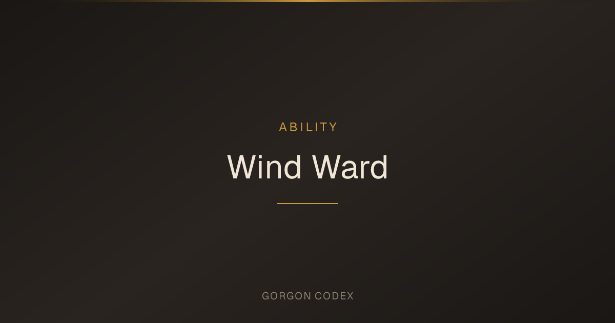 Wind Ward | Abilities | Project Gorgon