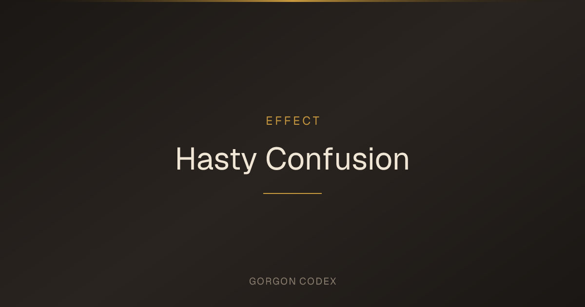 Hasty Confusion | Effects | Project Gorgon