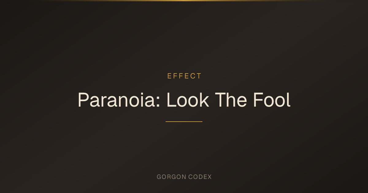 Paranoia: Look The Fool | Effects | Project Gorgon