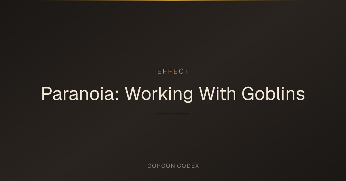 Paranoia: Working With Goblins | Effects | Project Gorgon