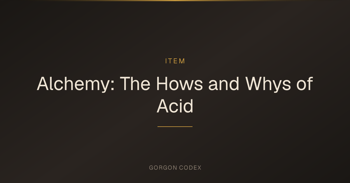 Alchemy: The Hows and Whys of Acid | Items | Project Gorgon