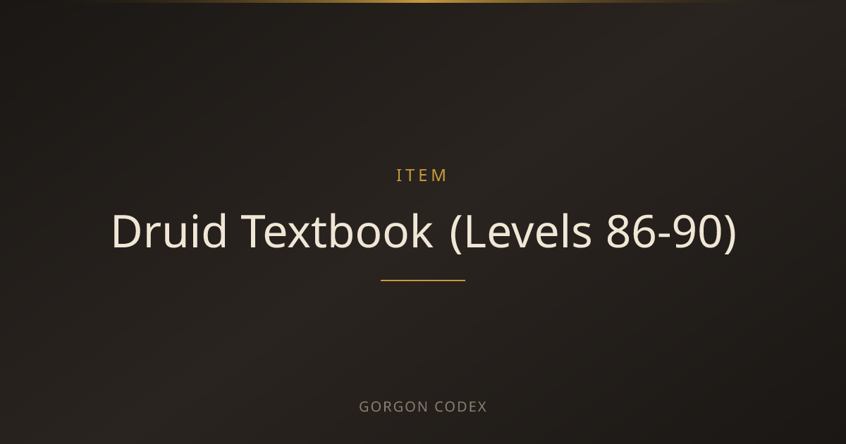 Druid Textbook (Levels 86-90) | Items | Project Gorgon