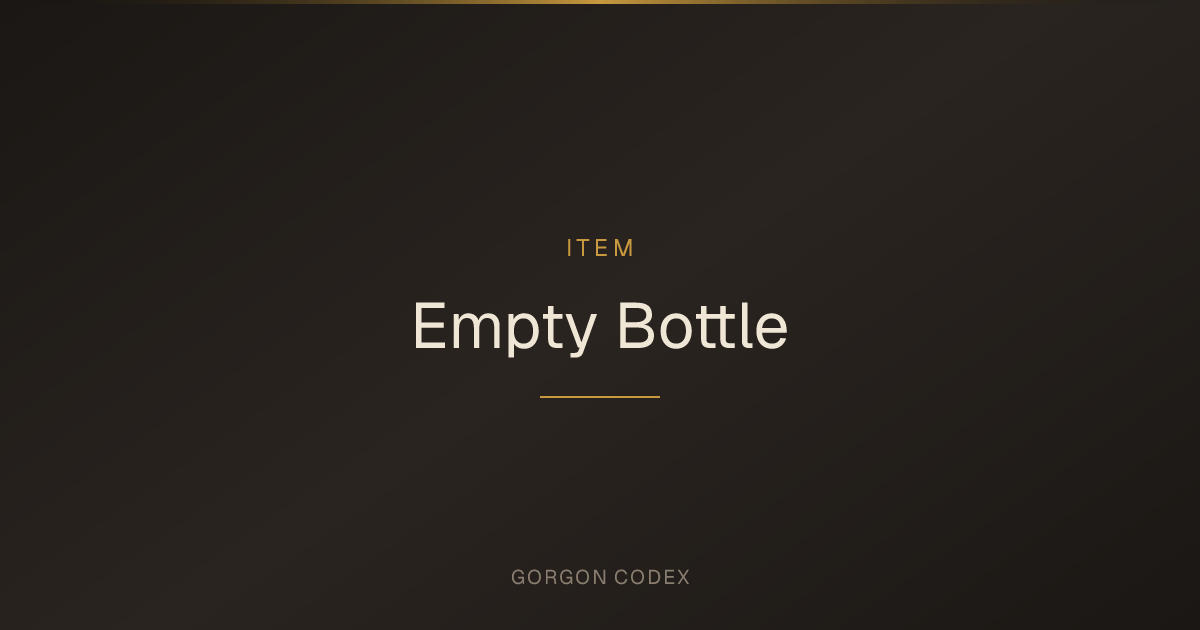 Empty Bottle | Items | Project Gorgon