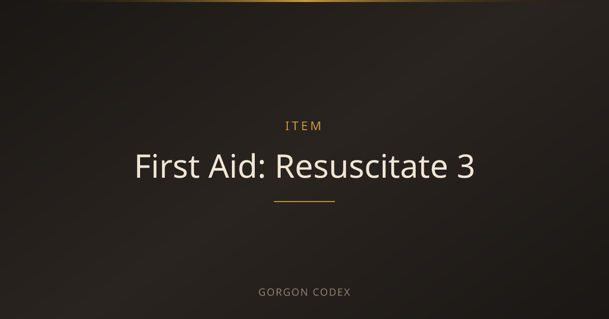 First Aid: Resuscitate 3 | Items | Project Gorgon
