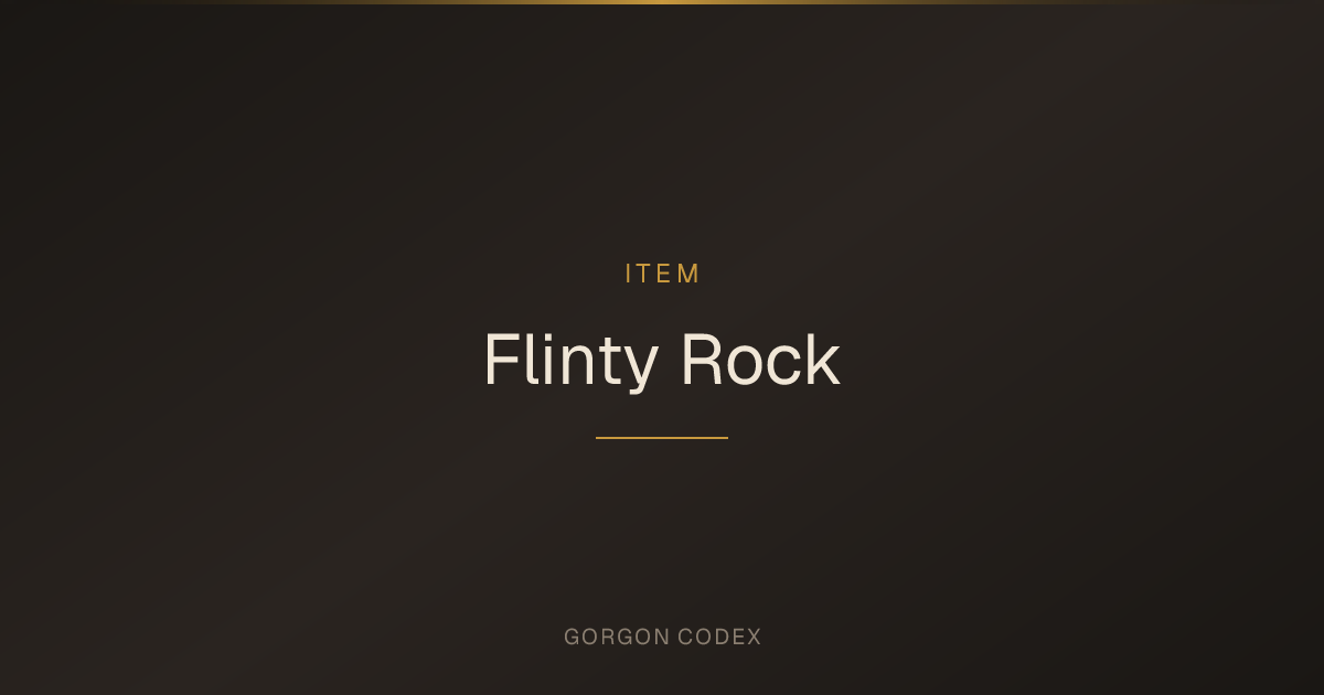 Flinty Rock | Items | Project Gorgon