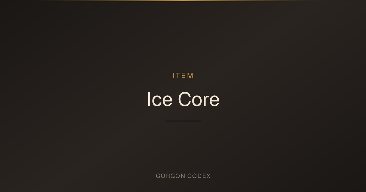 Ice Core | Items | Project Gorgon