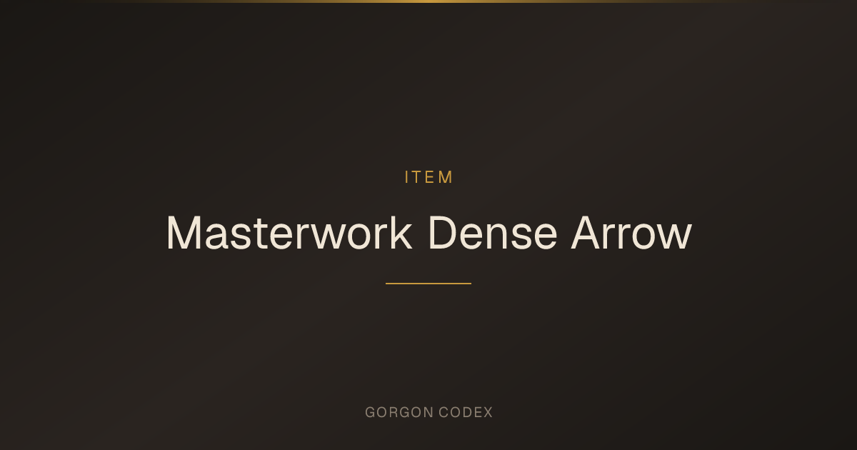 Masterwork Dense Arrow | Items | Project Gorgon