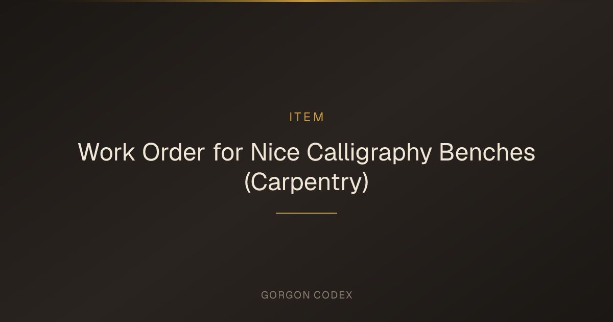 Work Order for Nice Calligraphy Benches (Carpentry) | Items | Project ...