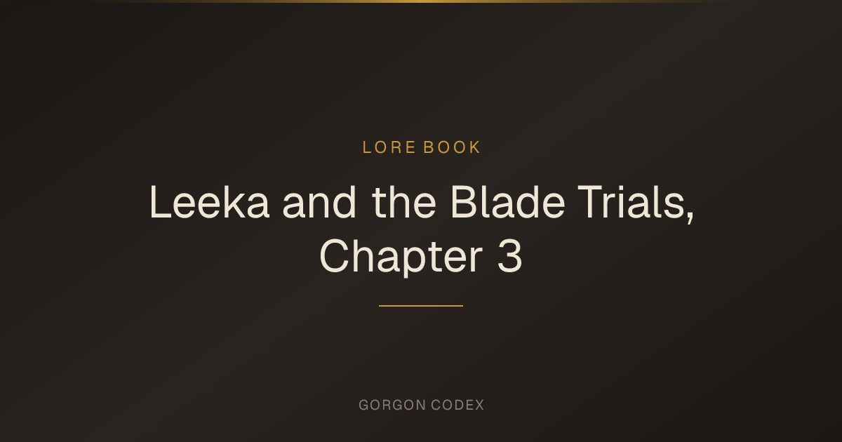 Leeka and the Blade Trials, Chapter 3 | Lore Books | Project Gorgon