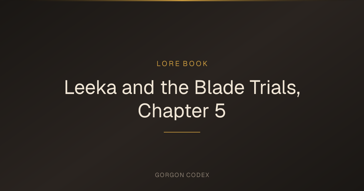 Leeka and the Blade Trials, Chapter 5 | Lore Books | Project Gorgon