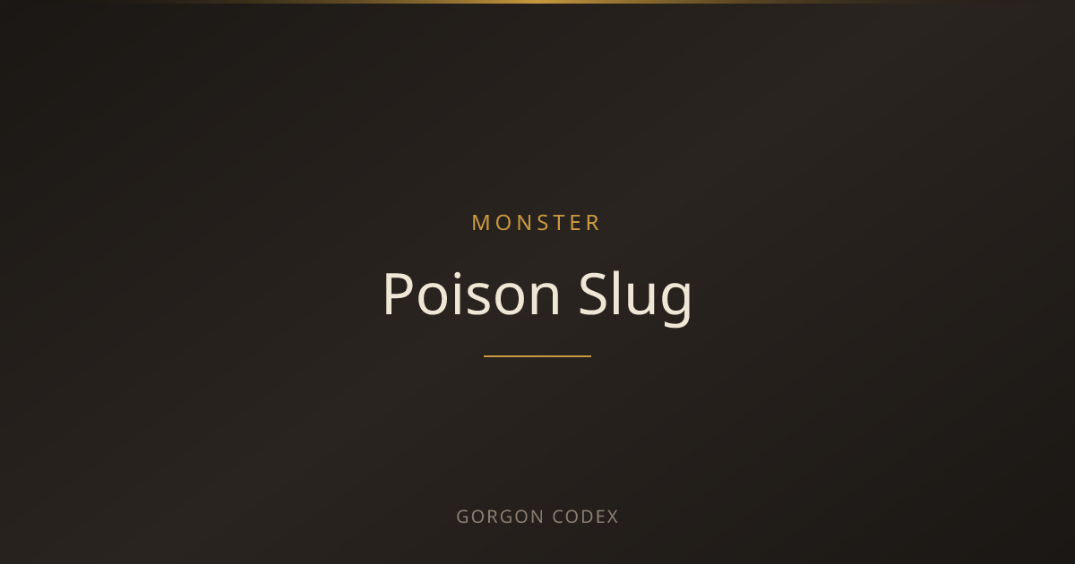Poison Slug | Monsters | Project Gorgon