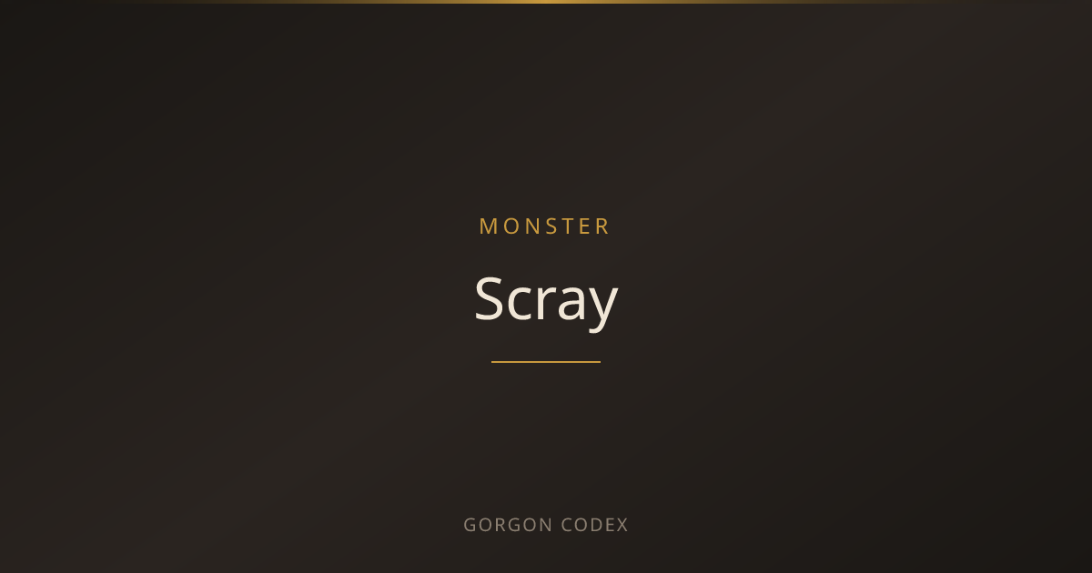 Scray | Monsters | Project Gorgon