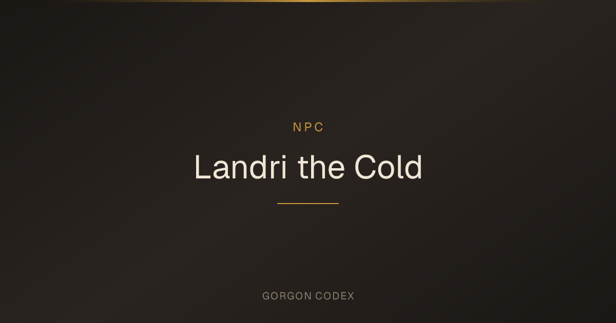 Landri the Cold | NPCs | Project Gorgon