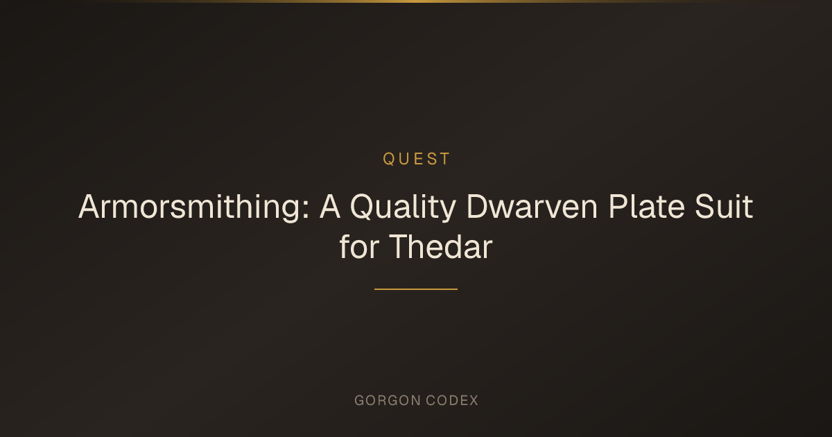 Armorsmithing: A Quality Dwarven Plate Suit for Thedar | Quests ...