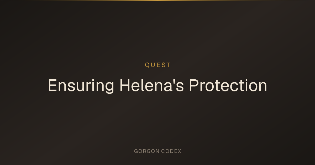 Ensuring Helena's Protection | Quests | Project Gorgon