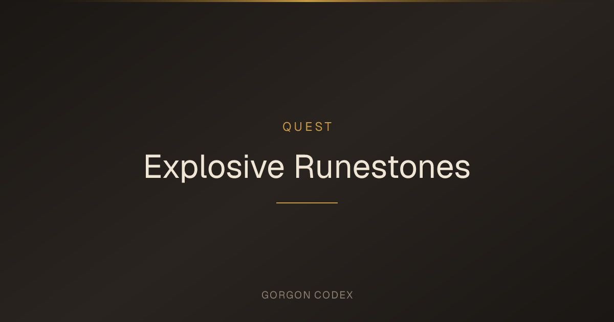 Explosive Runestones | Quests | Project Gorgon
