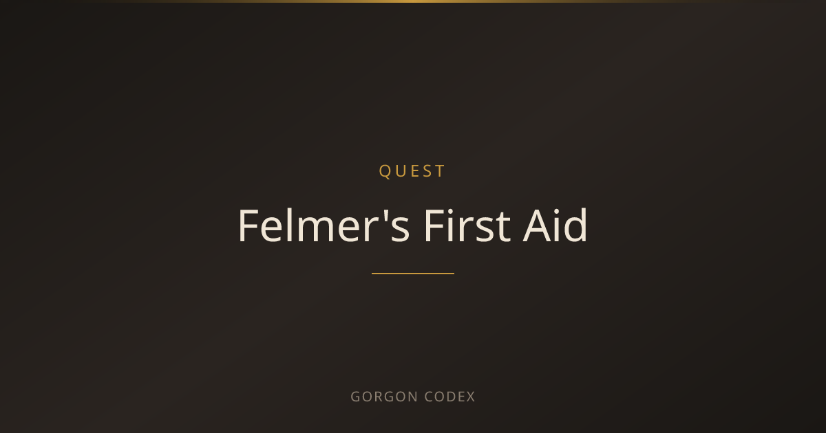 Felmer's First Aid | Quests | Project Gorgon