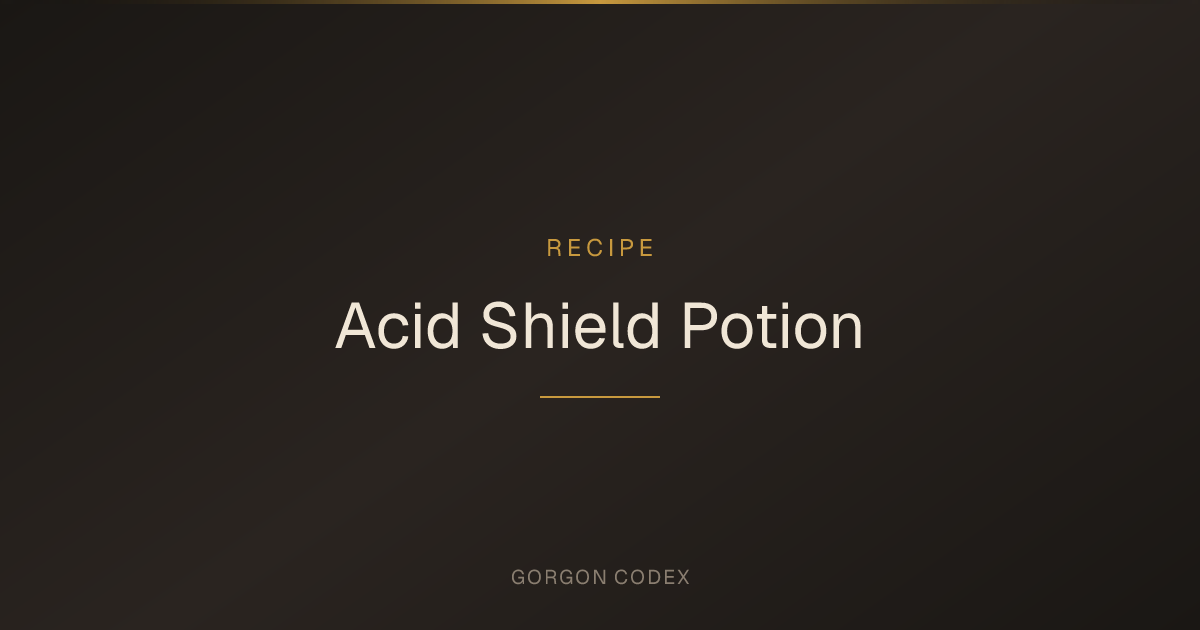 Acid Shield Potion | Recipes | Project Gorgon
