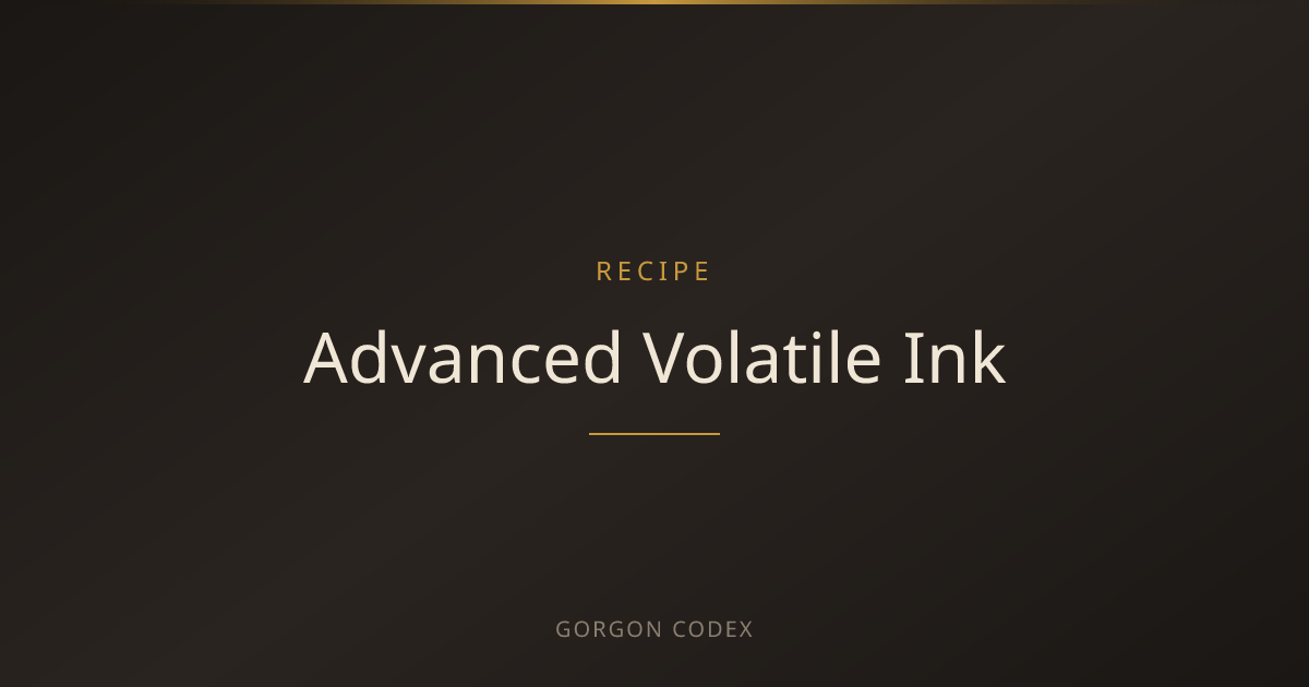 Advanced Volatile Ink | Recipes | Project Gorgon