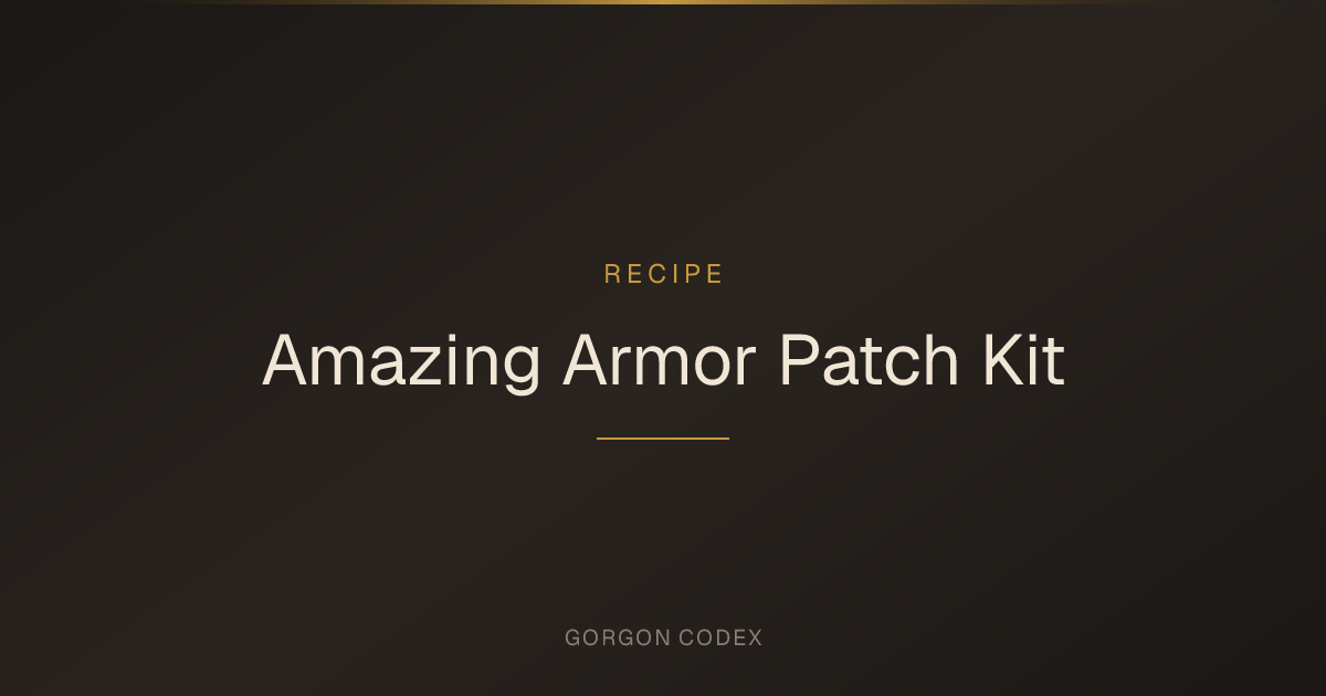 Amazing Armor Patch Kit | Recipes | Project Gorgon