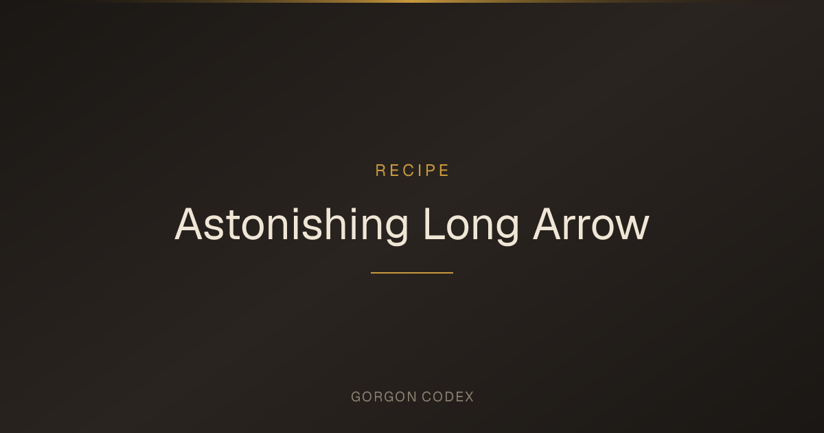 Astonishing Long Arrow | Recipes | Project Gorgon
