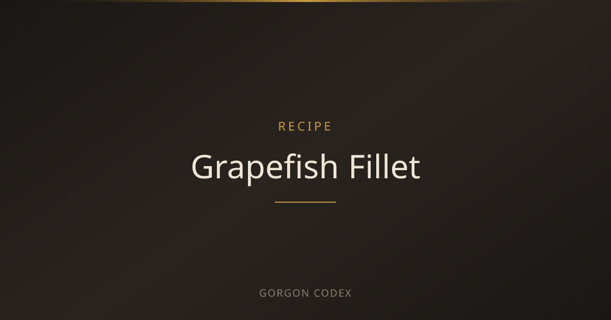 Grapefish Fillet | Recipes | Project Gorgon