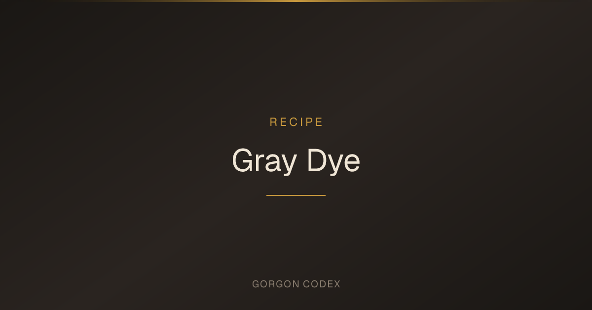 Gray Dye | Recipes | Project Gorgon