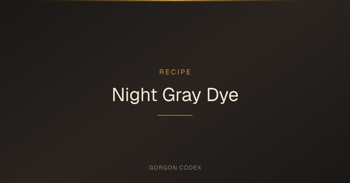 Night Gray Dye | Recipes | Project Gorgon