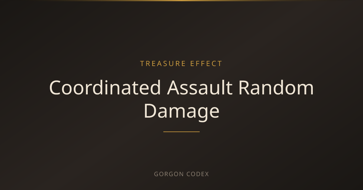 Coordinated Assault Random Damage | Treasure Effects | Project Gorgon