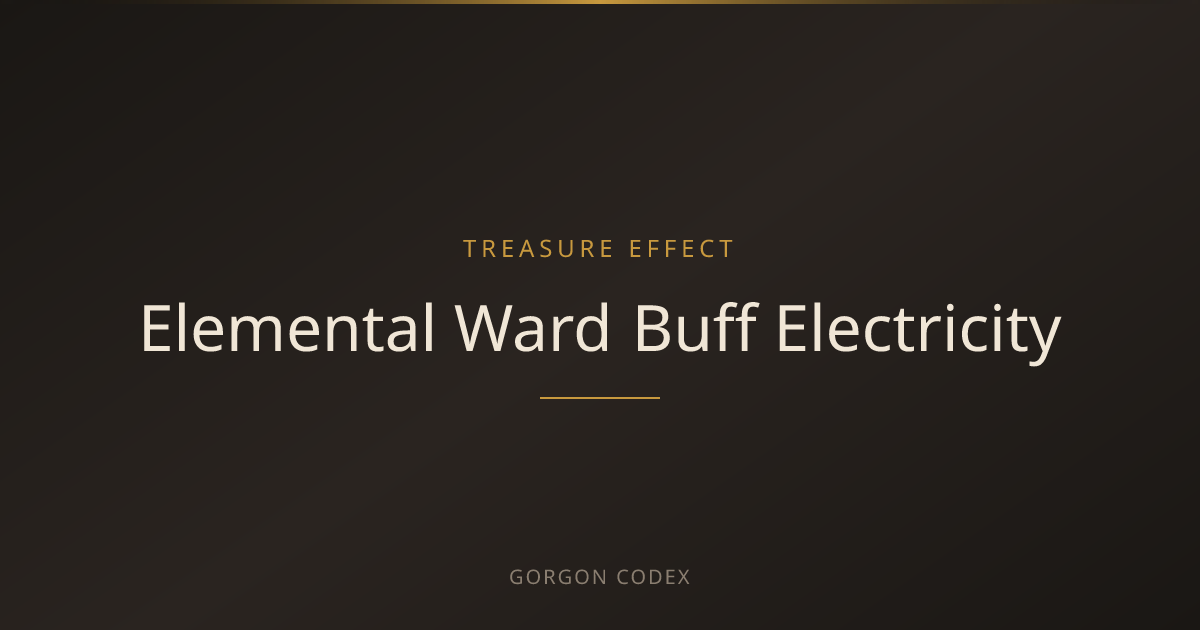 Elemental Ward Buff Electricity | Treasure Effects | Project Gorgon