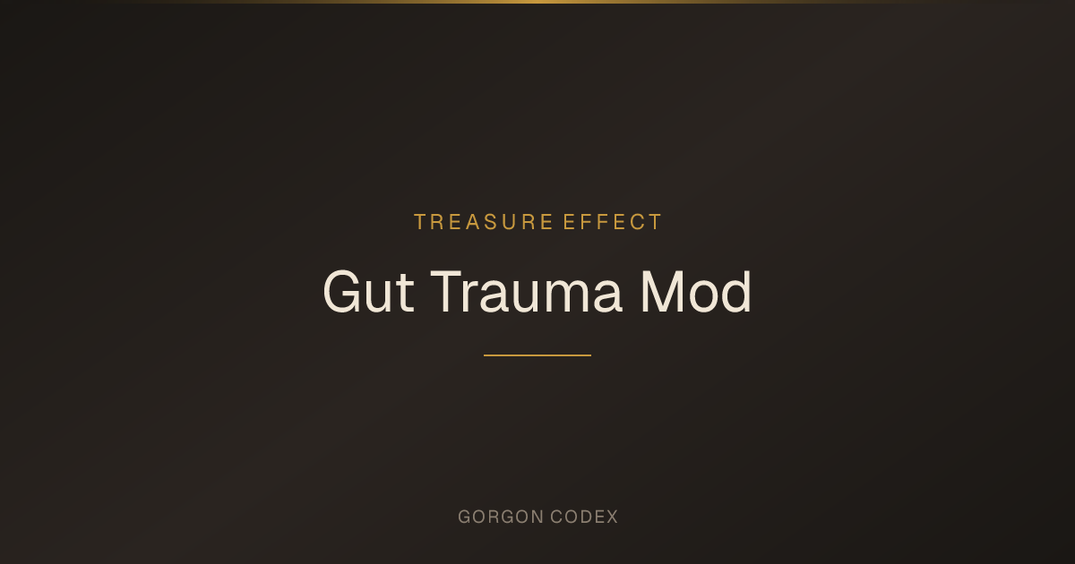 Gut Trauma Mod | Treasure Effects | Project Gorgon