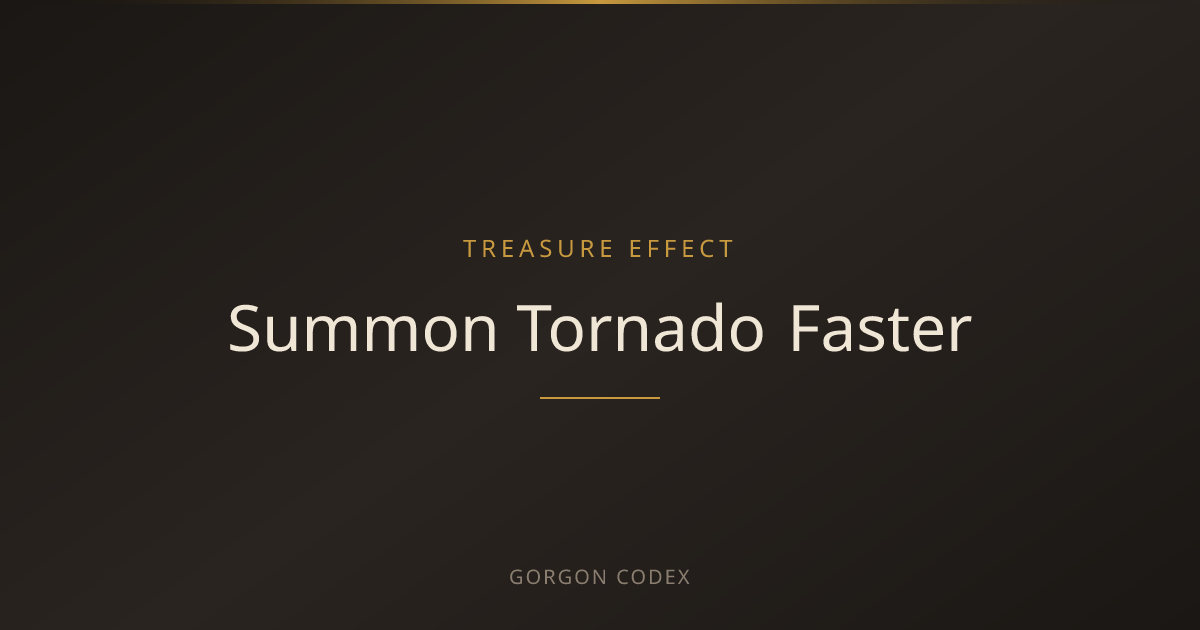 Summon Tornado Faster | Treasure Effects | Project Gorgon
