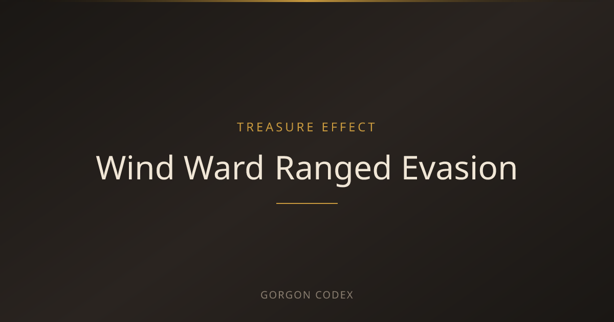 Wind Ward Ranged Evasion | Treasure Effects | Project Gorgon